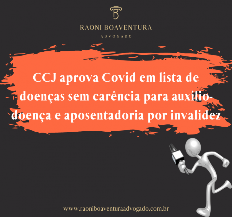 CCJ aprova Covid em lista de doenças sem carência para auxílio-doença e aposentadoria por invalidez 